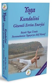 Yoga Kundalini Gizemli Evrim Enerjisi