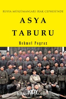 Rusya Müslümanları Irak Cephesi’nde / Asya Taburu - Mehmet Poyraz