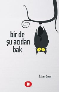 Bir De Şu Acıdan Bak