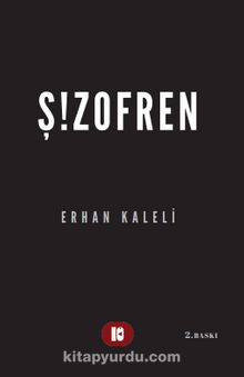 Şizofren - Erhan Kaleli