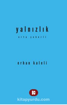 Yalnızlık Orta Şekerli - Erhan Kaleli