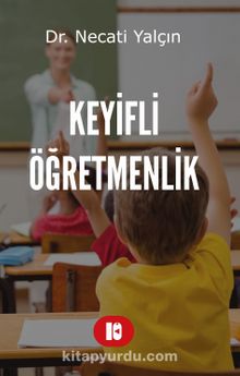 Keyifli Öğretmenlik - Dr. Necati Yalçın