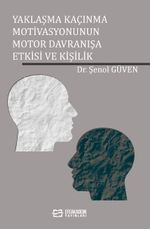 Yaklaşma Kaçınma Motivasyonunun Motor Davranışa Etkisi ve Kişilik