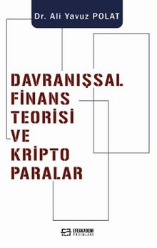 Davranışsal Finans Teorisi ve Kripto Paralar - Dr. Ali Yavuz Polat
