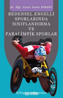 Bedensel Engelli Sporlarında Sınıflandırma ve Paralimpik Sporlar - Dr. Öğr. Üyesi Taner Atasoy