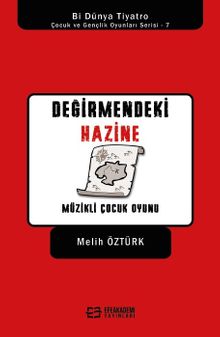 Değirmendeki Hazine / Müzikli Çocuk Oyunu