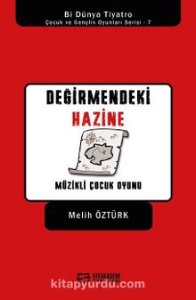 Değirmendeki Hazine / Müzikli Çocuk Oyunu - Melih Öztürk