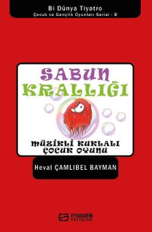 Sabun Krallığı / Müzikli Kuklalı Çocuk Oyunu