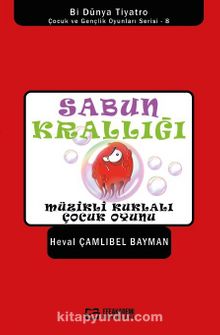 Sabun Krallığı / Müzikli Kuklalı Çocuk Oyunu - Heval Çamlıbel Bayman