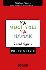 Ya Muçi-Yoki Ya Hamak / Çocuk Oyunu