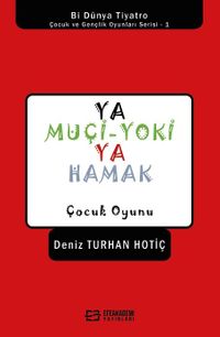 Ya Muçi-Yoki Ya Hamak / Çocuk Oyunu