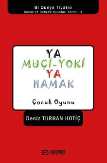 Ya Muçi-Yoki Ya Hamak / Çocuk Oyunu