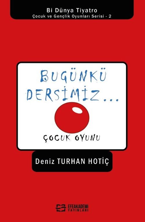 Bugünkü Dersimiz / Çocuk Oyunu