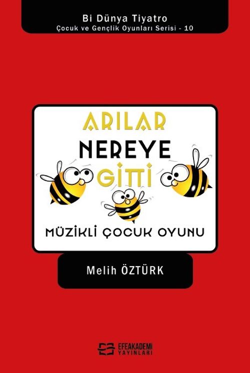 Arılar Nereye Gitti / Müzikli Çocuk Oyunu