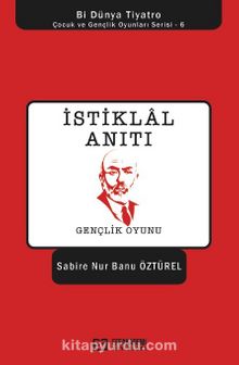 İstiklal Anıtı / Gençlik Oyunu - Sabire Nur Banu Öztürel