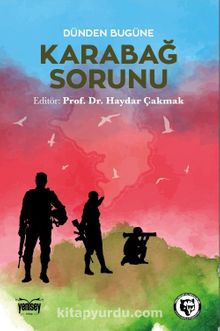 Dünden Bugüne Karabağ Sorunu - Prof. Dr. Haydar Çakmak