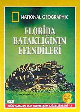 Florida Bataklığının Efendileri / Dünyamızın Son Muhteşem Güzellikleri-3 (DVD)