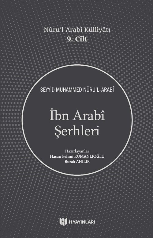 İbn Arabî Şerhleri / Nûru'l-Arabî Külliyatı 9. Cilt