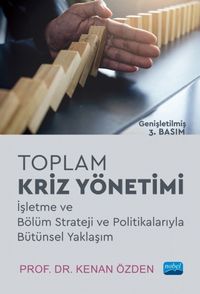 Toplam Kriz Yönetimi & İşletme ve Bölüm Strateji ve Politikalarıyla Bütünsel Yaklaşım