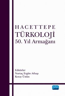 Hacettepe Türkoloji 50. Yıl Armağanı - Kolektif