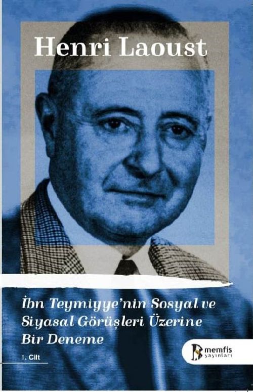 İbn Teymiyye'nin Sosyal ve Siyasal Görüşleri Üzerine Bir Deneme (1.Cilt)