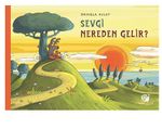 Sevgi Nereden Gelir?