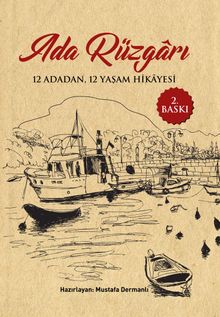 Ada Rüzgarı & 12 Adadan 12 Yaşam Hikayesi