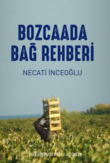 Bozcaada Bağ Rehberi - Necati İnceoğlu