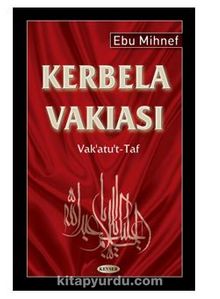 Kerbela Vakıası (Vak'atu't-Taf) - Ebu Mihnef