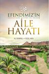Efendimiz&rsquo;in (sallallahu aleyhi ve sellem) Aile Hayatı