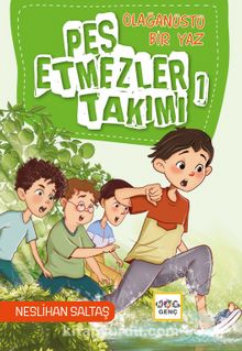 Pes Etmezler Takımı 1 /  Olağanüstü Bir Yaz - Neslihan Saltaş
