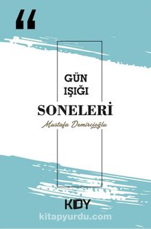 Gün Işığı Soneleri - Mustafa Demircioğlu