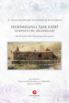 11. Halk Ozanları Hacıbektaş Buluşması Hekimhanlı Âşik Esirî Sempozyumu Bildirileri (04-08 Eylül 2021 / Hacıbektaş – Nevşehir) - Kamber Durna