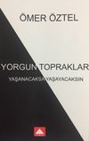 Yorgun Topraklar & Yaşanacaksa Yaşayacaksın