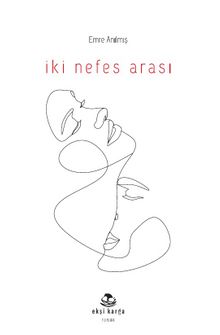 İki Nefes Arası - Emre Anılmış