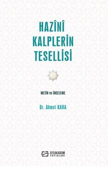 Hazînî Kalplerin Tesellisi & Metin ve İnceleme - Ahmet Kara