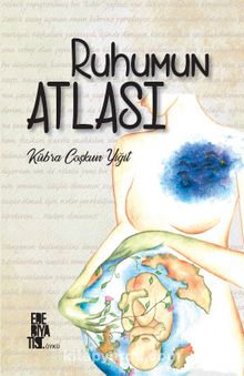 Ruhumun Atlası - Kübra Coşkun Yiğit
