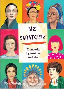 Biz Sanatçıyız Dünyada İz Bırakan Kadınlar - Anna-Karin Herbert