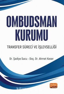 Ombudsman Kurumu Transfer Süreci ve İşlevselliği - Ahmet Keser