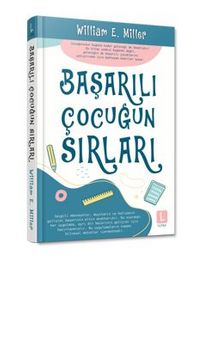 Başarılı Çocuğun Sırları - William E. Miller