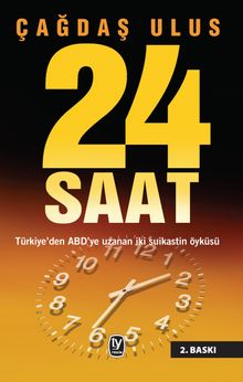 24 Saat & Türkiye'den Abd'ye Uzanan İki Suikastin Öyküsü