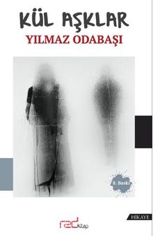 Kül Aşklar - Yılmaz Odabaşı