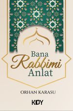 Bana Rabbimi Anlat