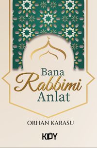 Bana Rabbimi Anlat