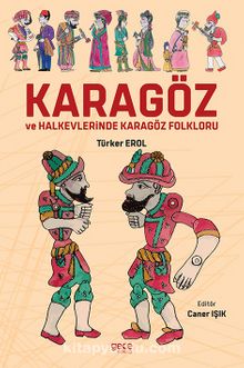 Karagöz ve Halkevlerinde Karagöz Folkloru - Türker Erol