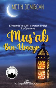 Mus’ab Bin Umeyr - Metin Demircan