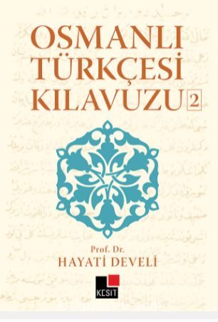 osmanli turkcesi kilavuzu 2 hayati develi kitapyurdu com