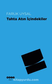 Tahta Atın İçindekiler - Faruk Uysal