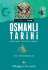 Osmanlı Tarihi Kuruluşu & Yükselişi - Çöküşü