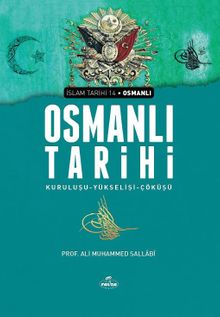 Osmanlı Tarihi Kuruluşu & Yükselişi - Çöküşü